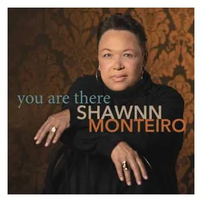 CD Shawnn Monteiro: You Are There