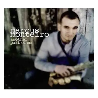 CD Marcus Monteiro: Another Part Of Me