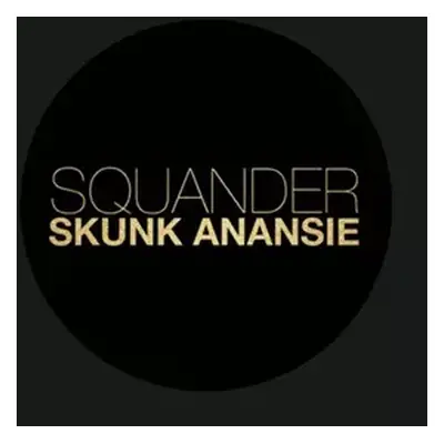 SP Skunk Anansie: Squander LTD