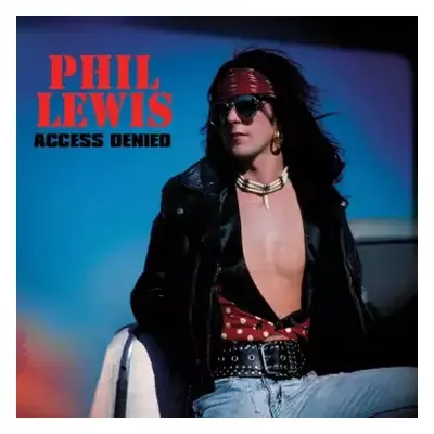 CD Phil Lewis: Access Denied DLX