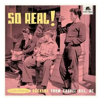 LP So Real: Colonial Rockers From Chapel Hill Nc / Va: So Real: Colonial Rockers From Chapel Hil