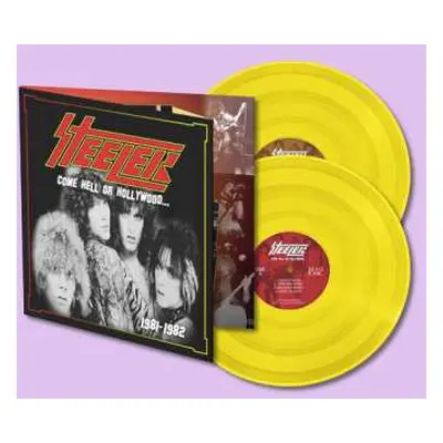 2LP Steeler: Come Hell Or Hollywood 1981-1982 - Yellow