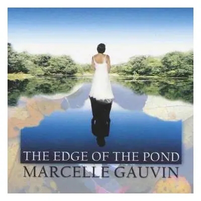 CD Marcelle Gauvin: The Edge Of The Pond