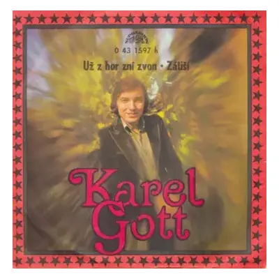 VG | VG+ SP Karel Gott: Už Z Hor Zní Zvon • Zátiší