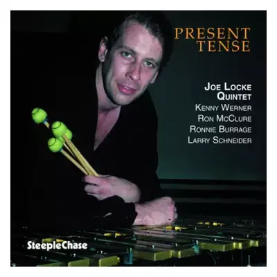 CD Joe Locke Quintet: Present Tense