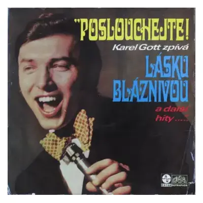 VG+ | VG+ LP Karel Gott: Poslouchejte! Karel Gott Zpívá Lásku Bláznivou A Další Hity