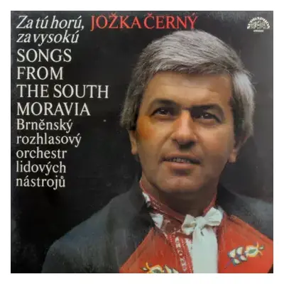 VG+ | VG+ LP Brněnský Rozhlasový Orchestr Lidových Nástrojů: Za Tú Horú, Za Vysokú (Songs From T