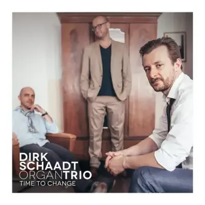 CD Dirk Schaadt Organtrio: Time To Change