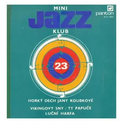 VG+ | VG+ SP Horký Dech Jany Koubkové: Mini Jazz Klub 23