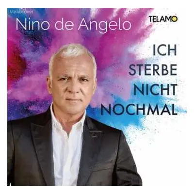 CD Nino De Angelo: Ich Sterbe Nicht Nochmal