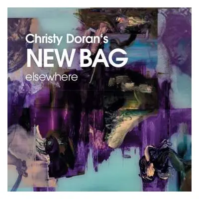 CD Christy Doran's New Bag: Elsewhere