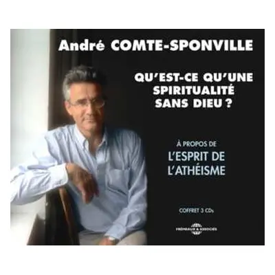 CD Sponville,andre Comte: Qu'est-ce Qu'une Spiritualite