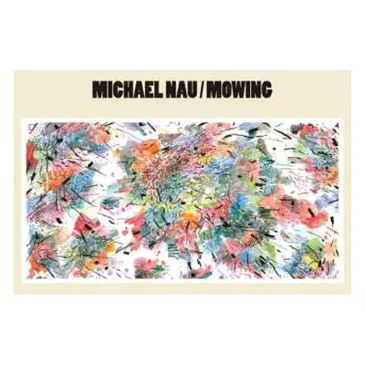 LP Michael Nau: Mowing