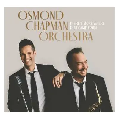 CD Osmond Chapman Orchestra: There's More Where That Came From