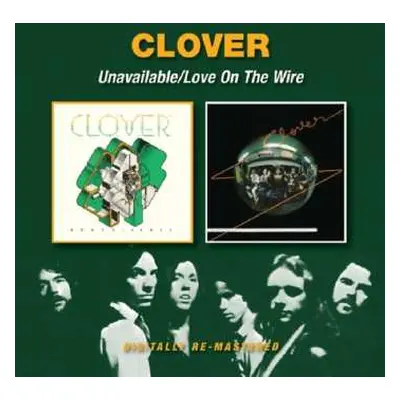 2CD Clover: Unavailable / Love On The Wire