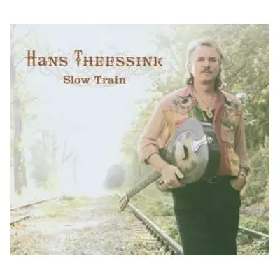 CD Hans Theessink: Slow Train