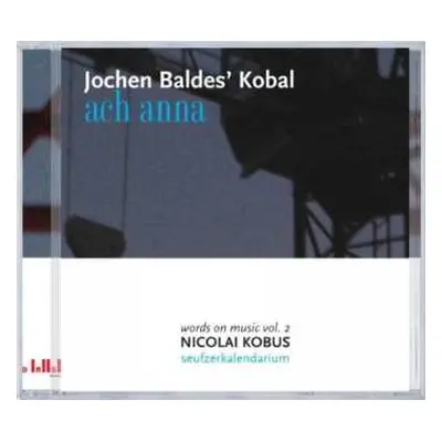 CD Jochen Baldes' Kobal: Ach Anna