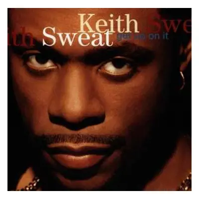 CD Keith Sweat: Get Up On It