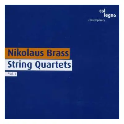 CD Nikolaus Brass: String Quartets, Vol. 1