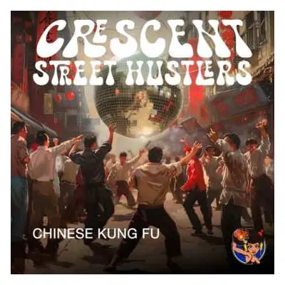 CD Crescent Street Hustlers: Chinese Kung Fu