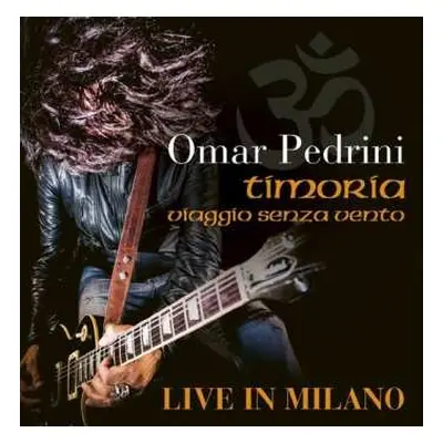 2LP Omar Pedrini: Timoria Viaggio Senza Vento - Live In Milano