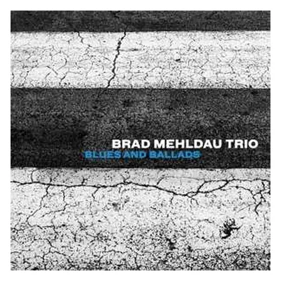 LP Brad Mehldau Trio: Blues and Ballads