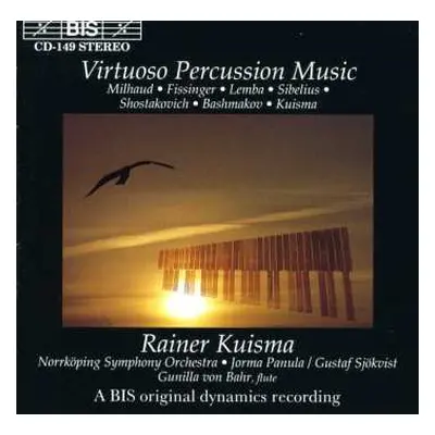 CD Rainer Kuisma: Virtuoso Percussion Music - Milhaud ● Fissinger ● Lemba ● Sibelius ● Shostakov