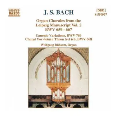 CD Johann Sebastian Bach: Organ Chorales From The Leipzig Manuscript, Vol. 2