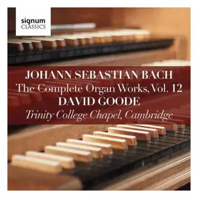 CD Johann Sebastian Bach: The Complete Organ Works, Vol. 12