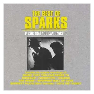 CD Sparks: The Best Of Sparks (Music That You Can Dance To)