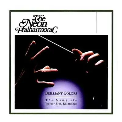 2CD The Neon Philharmonic: Brilliant Colors: The Complete Warner Bros. Recordings