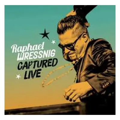 CD Raphael Wressnig: Captured Live