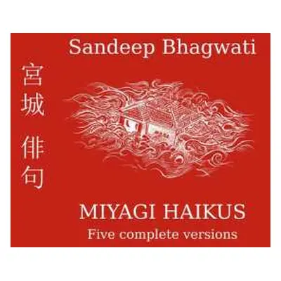 2CD Sandeep Bhagwati: Miyagi Haikus