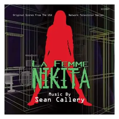 CD Sean Callery: La Femme Nikita (Original Score From The USA Network Television Series)