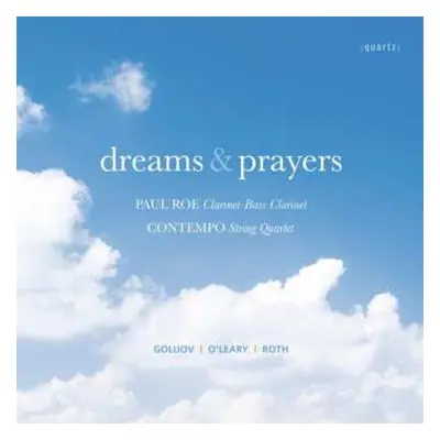 CD Golijov / Roe / Con Tempo / O'leary / Roth: Dreams & Prayers