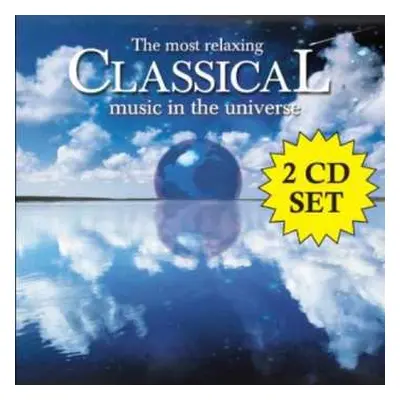 2CD Various: The Most Relaxing Classical Music In The Universe