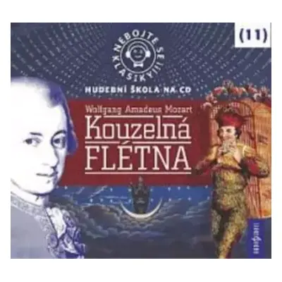 CD Various: Mozart: Nebojte se klasiky! (11) Kouz