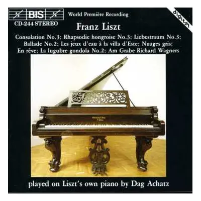 CD Franz Liszt: Piano Works Played On Liszt's Own Piano