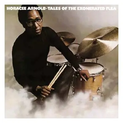 CD Horacee Arnold: Tales Of The Exonerated Flea