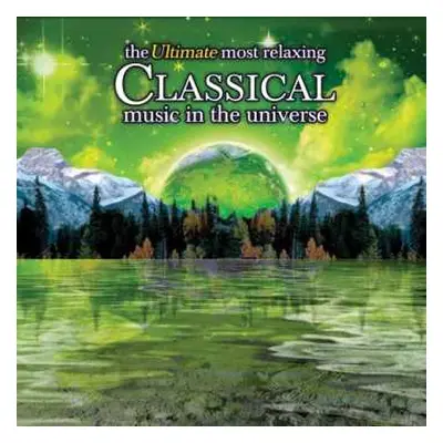 2CD Various: The Ultimate Most Relaxing Classical Music In The Universe