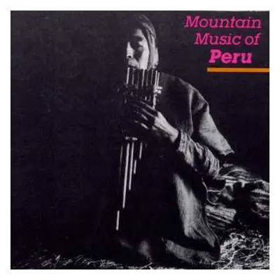 CD Various: Mountain Music Of Peru, Volume 1