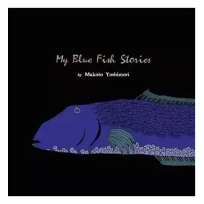 CD Makoto Yoshimori: My Blue Fish Stories