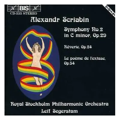 CD Alexander Scriabine: Symphony No. 2 In C Minor, Op. 29 / Rêverie, Op. 24 / Le Poème De L'Exta