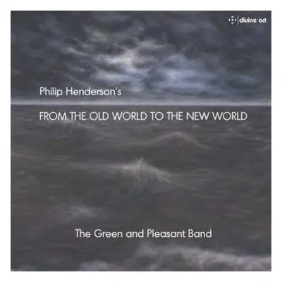 CD Philip Henderson: From The Old World To The New World