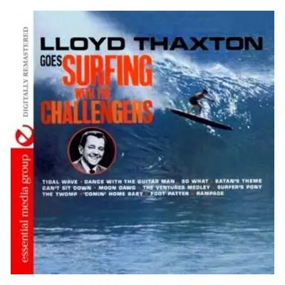 CD The Challengers: Lloyd Thaxton Goes Surfing With The Challengers