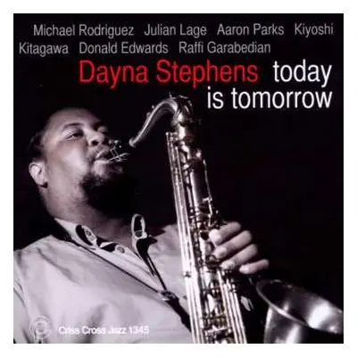 CD Dayna Stephens: Today Is Tomorrow