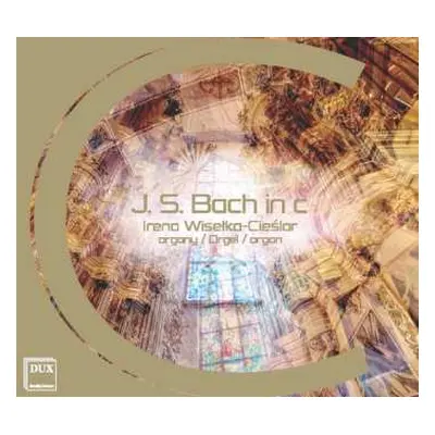 CD Bach,j.s. / Wiselka-cieslar,irena: J.s. Bach In C