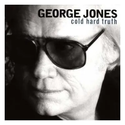 CD George Jones: Cold Hard Truth