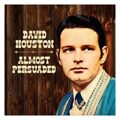 CD David Houston: Almost Persuaded