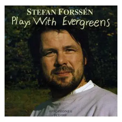 CD Stefan Forssén: Plays With Evergreens